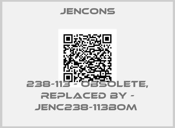 Jencons-238-113 - obsolete, replaced by - JENC238-113BOM 