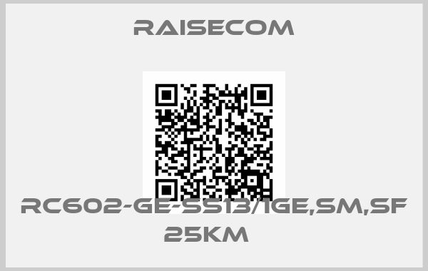 Raisecom-RC602-GE-SS13/1GE,SM,SF 25KM  