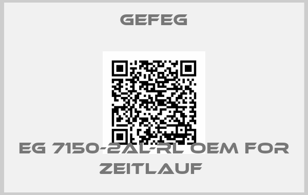 Gefeg-Eg 7150-2AL-RL OEM for Zeitlauf 
