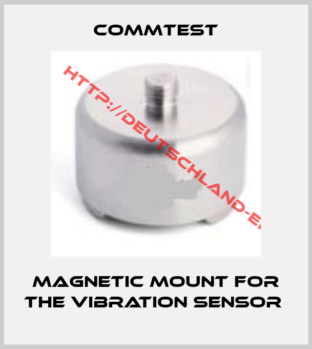Commtest-Magnetic mount for the Vibration Sensor 