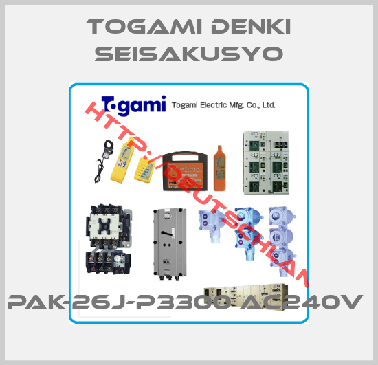 Togami Denki Seisakusyo-PAK-26J-P3300 AC240V 