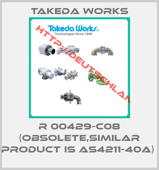 Takeda Works-R 00429-C08 (Obsolete,Similar product is AS4211-40A) 