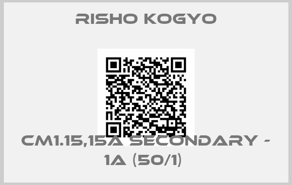Risho Kogyo-CM1.15,15A SECONDARY - 1A (50/1) 