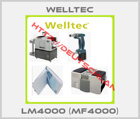 WELLTEC-LM4000 (MF4000)