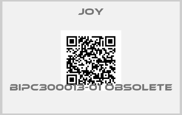 Joy-BIPC300013-01 obsolete  