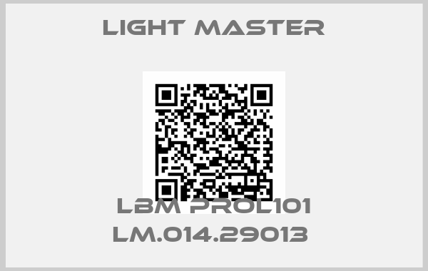 LIGHT MASTER-LBM PROL101 LM.014.29013 