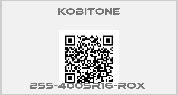 kobitone-255-400SR16-ROX 
