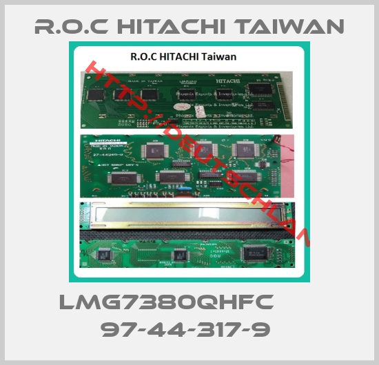 R.O.C HITACHI TAIWAN-LMG7380QHFC       97-44-317-9 