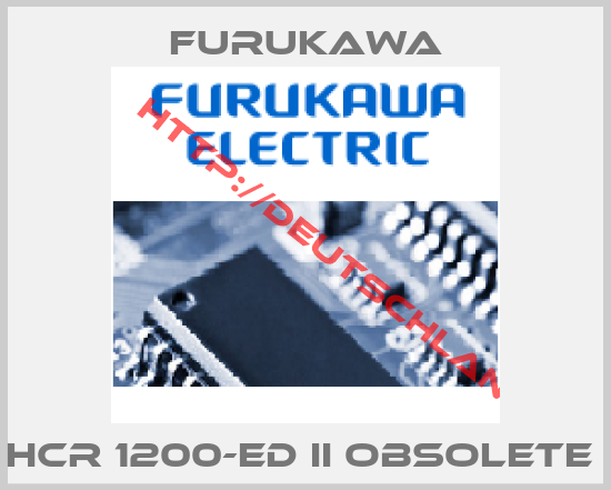 Furukawa-HCR 1200-ED II obsolete 