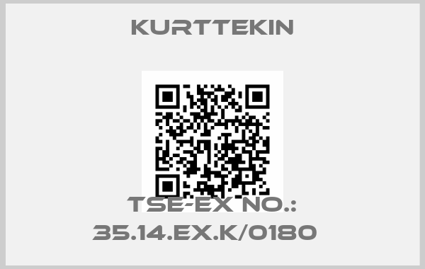 Kurttekin-TSE-Ex No.: 35.14.EX.K/0180  