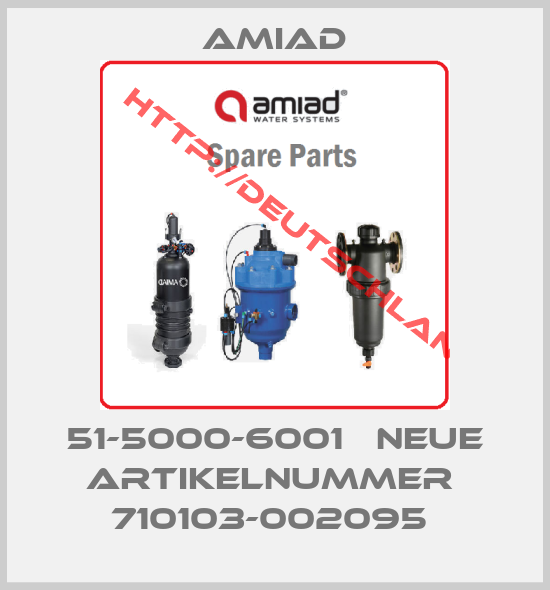 Amiad-51-5000-6001   neue Artikelnummer  710103-002095 