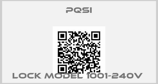 PQSI-LOCK MODEL 1001-240V 