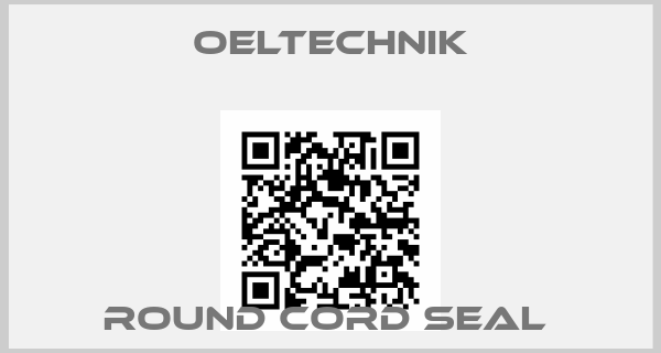 OELTECHNIK-ROUND CORD SEAL 