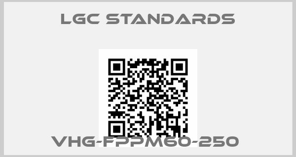 LGC Standards-VHG-FPPM60-250 