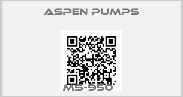 ASPEN Pumps-MS-950  