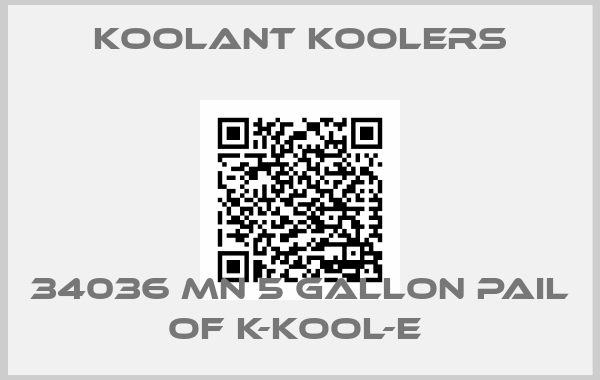 Koolant Koolers-34036 MN 5 gallon pail of K-Kool-E 