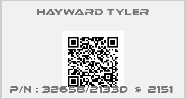 Hayward Tyler-P/N : 32658/2133D  $  2151 