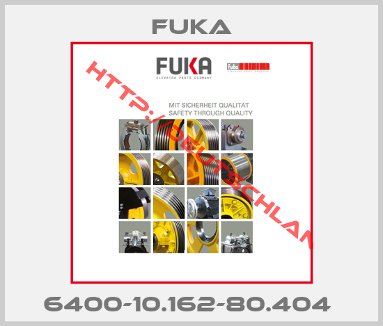 FUKA-6400-10.162-80.404 