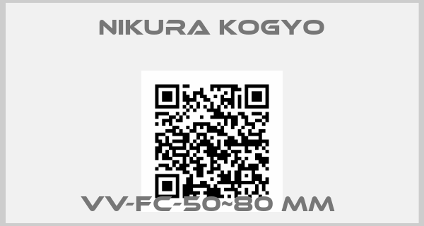 Nikura Kogyo-VV-FC-50~80 mm 