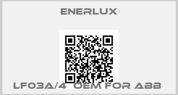 Enerlux-LF03A/4  OEM for ABB 