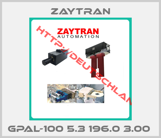 Zaytran-GPAL-100 5.3 196.0 3.00 