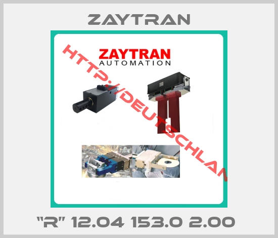 Zaytran-“R” 12.04 153.0 2.00 