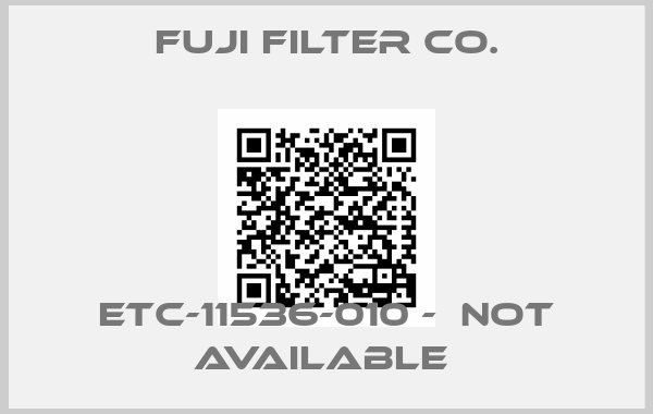 FUJI FILTER CO.-ETC-11536-010 -  not available 