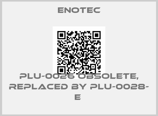 Enotec-PLU-0026 obsolete, replaced by PLU-0028- E 