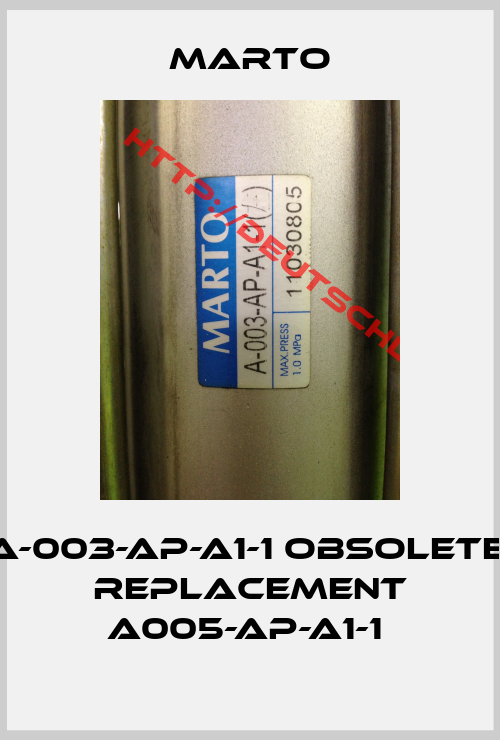 Marto-A-003-AP-A1-1 obsolete, replacement A005-AP-A1-1 