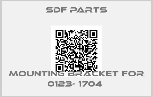 SDF PARTS-mounting bracket for 0123- 1704 