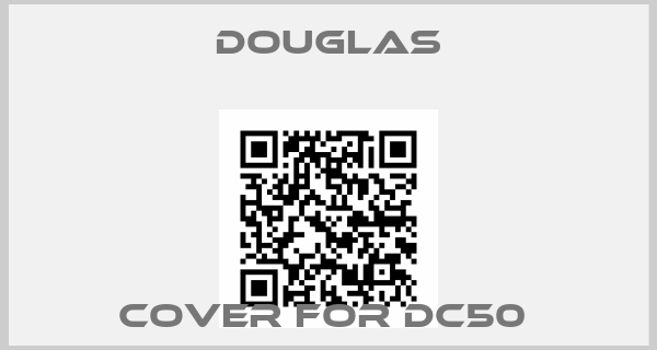 Douglas-Cover for DC50 