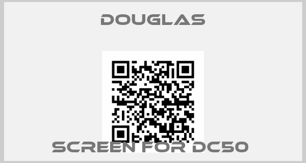 Douglas-Screen for DC50 
