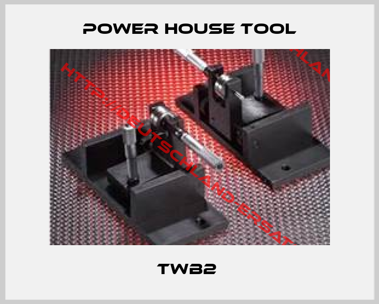 Power House Tool-TWB2 