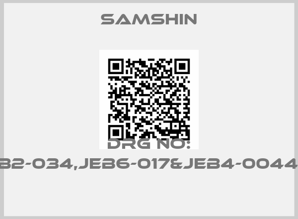 SAMSHIN-DRG NO: JEB2-034,JEB6-017&JEB4-004457 