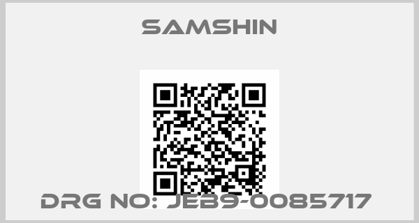 SAMSHIN-DRG NO: JEB9-0085717 