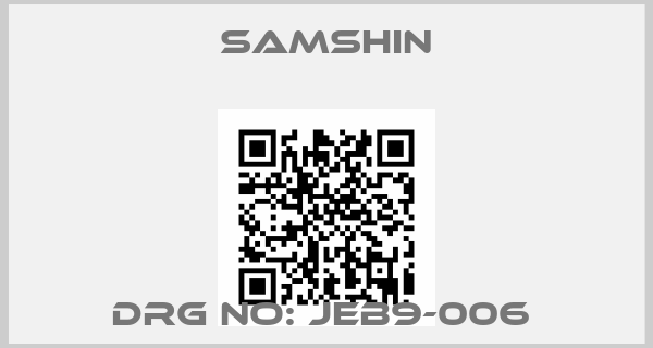SAMSHIN-DRG NO: JEB9-006 