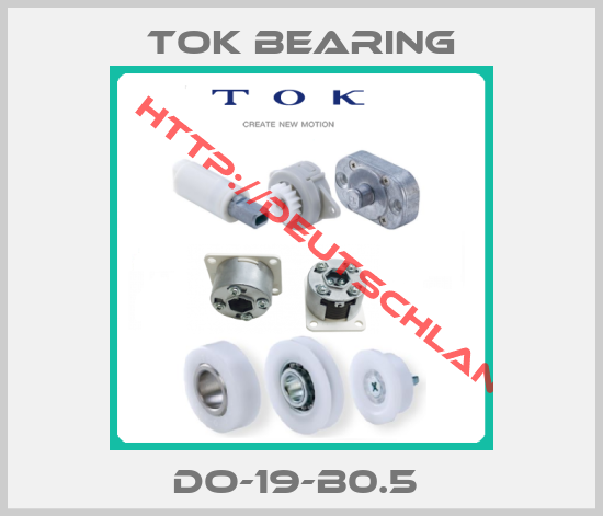 TOK BEARING-DO-19-B0.5 