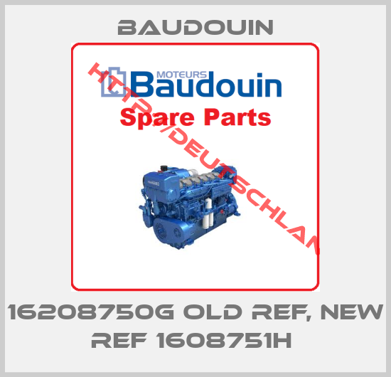 Baudouin-16208750G old ref, new ref 1608751H 