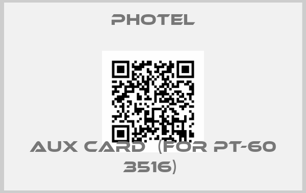 PHOTEL-AUX Card  (for PT-60 3516) 