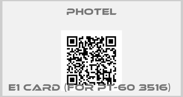 PHOTEL-E1 card (for PT-60 3516) 