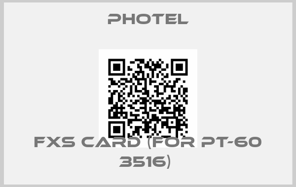 PHOTEL-FXS card (for PT-60 3516) 