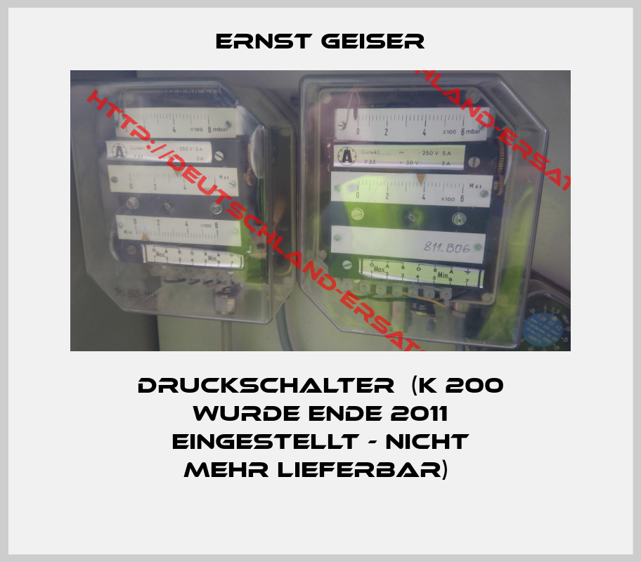 Ernst Geiser-Druckschalter  (K 200 wurde Ende 2011 eingestellt - nicht mehr lieferbar) 