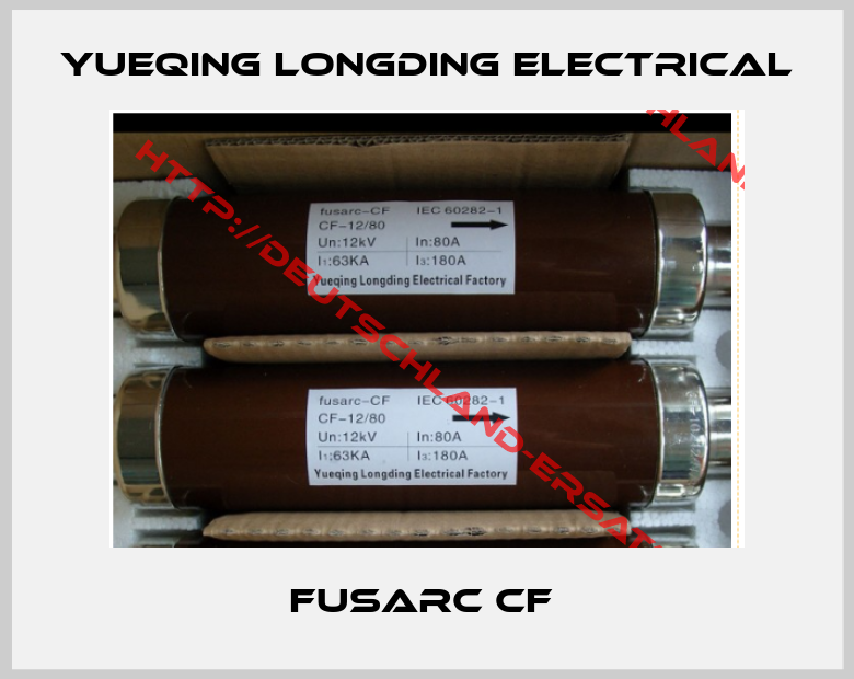 Yueqing longding Electrical-Fusarc CF 