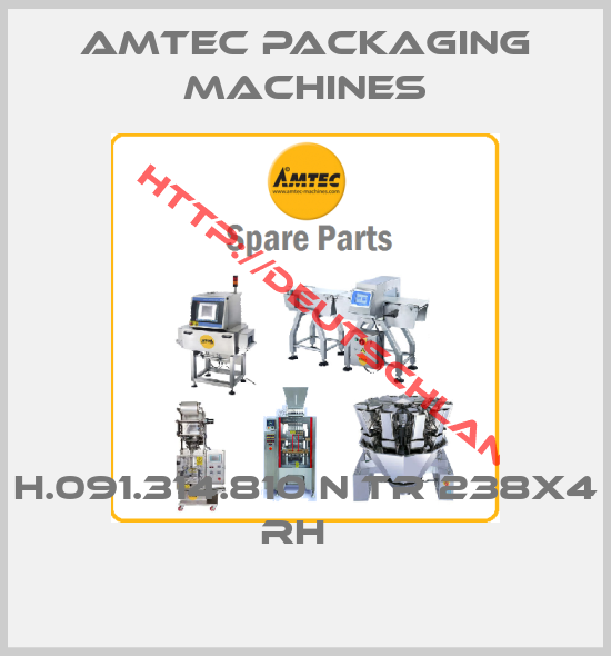 AMTEC PACKAGING MACHINES-H.091.314.810 N TR 238x4 RH  