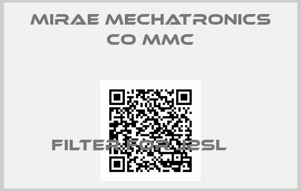 MIRAE MECHATRONICS CO MMC-Filter for J2SL    