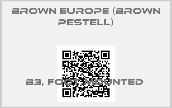 Brown Europe (Brown Pestell)-B3, foot mounted 