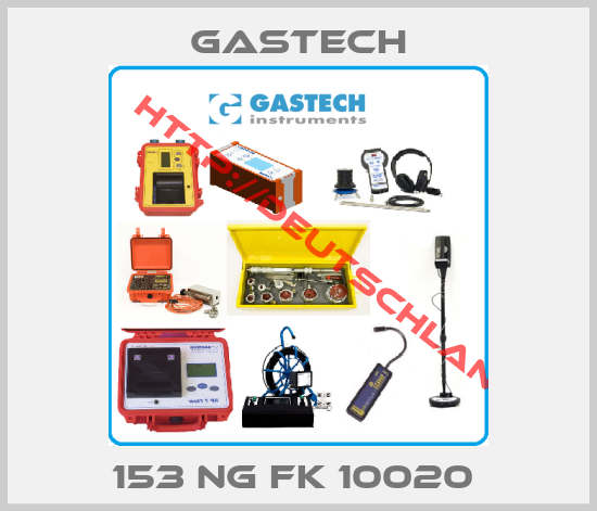 GASTECH-153 NG FK 10020 