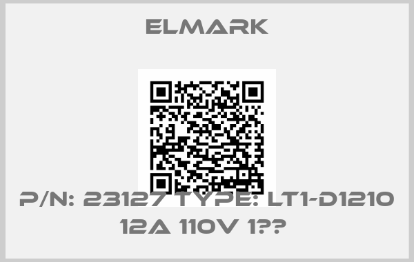 Elmark-P/N: 23127 Type: LT1-D1210 12A 110V 1НО 