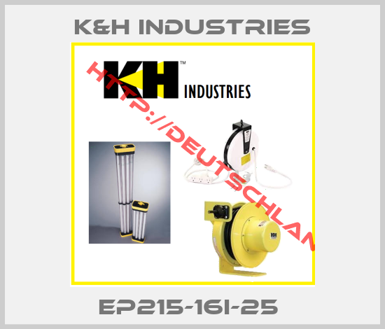 K&H INDUSTRIES-EP215-16I-25 