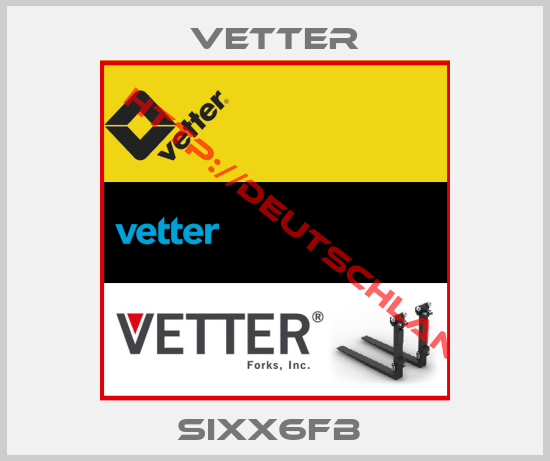 Vetter-SIXX6FB 